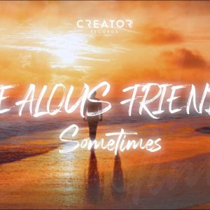 Jealous Friend - Sometimes (Official Lyric Video)