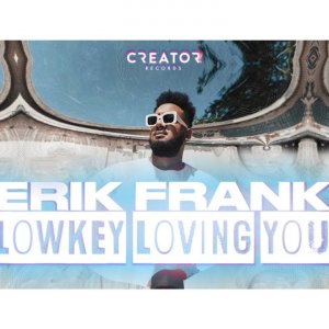 Erik Frank - Lowkey Loving You (Official Lyric Video)